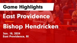 East Providence  vs Bishop Hendricken  Game Highlights - Jan. 18, 2024