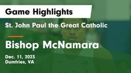  St. John Paul the Great Catholic  vs Bishop McNamara  Game Highlights - Dec. 11, 2023