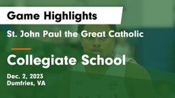  St. John Paul the Great Catholic  vs Collegiate School Game Highlights - Dec. 2, 2023
