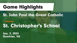  St. John Paul the Great Catholic  vs St. Christopher's School Game Highlights - Jan. 3, 2024