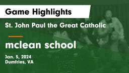  St. John Paul the Great Catholic  vs mclean school Game Highlights - Jan. 5, 2024