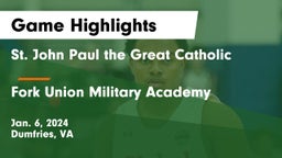  St. John Paul the Great Catholic  vs Fork Union Military Academy Game Highlights - Jan. 6, 2024