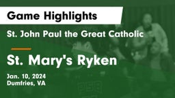  St. John Paul the Great Catholic  vs St. Mary's Ryken  Game Highlights - Jan. 10, 2024