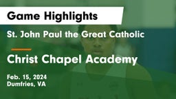  St. John Paul the Great Catholic  vs Christ Chapel Academy Game Highlights - Feb. 15, 2024