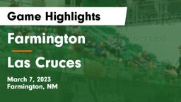 Farmington  vs Las Cruces  Game Highlights - March 7, 2023