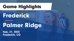 Frederick  vs Palmer Ridge  Game Highlights - Feb. 21, 2023