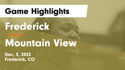 Frederick  vs Mountain View  Game Highlights - Dec. 5, 2023