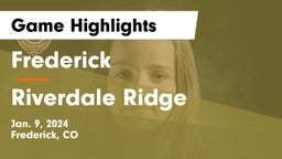 Frederick  vs Riverdale Ridge  Game Highlights - Jan. 9, 2024