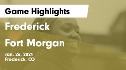 Frederick  vs Fort Morgan  Game Highlights - Jan. 26, 2024