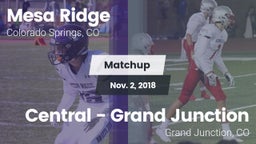 Matchup: Mesa Ridge vs. Central - Grand Junction  2018
