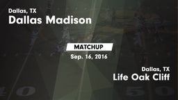 Matchup: Madison vs. Life Oak Cliff  2016
