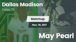 Matchup: Madison vs. May Pearl  2017