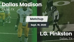 Matchup: Madison vs. L.G. Pinkston  2020