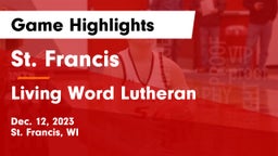 St. Francis  vs Living Word Lutheran  Game Highlights - Dec. 12, 2023