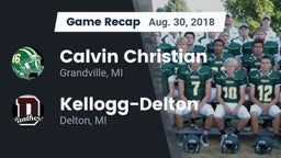 Recap: Calvin Christian  vs. Kellogg-Delton  2018
