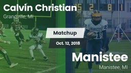 Matchup: Calvin Christian vs. Manistee  2018