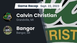Recap: Calvin Christian  vs. Bangor  2023