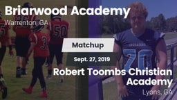 Matchup: Briarwood Academy vs. Robert Toombs Christian Academy  2019
