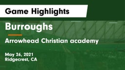 Burroughs  vs Arrowhead Christian academy Game Highlights - May 26, 2021