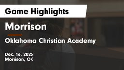 Morrison  vs Oklahoma Christian Academy  Game Highlights - Dec. 16, 2023