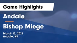 Andale  vs Bishop Miege  Game Highlights - March 12, 2021