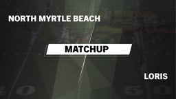 Matchup: North Myrtle Beach vs. Loris 2016
