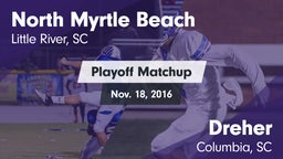 Matchup: North Myrtle Beach vs. Dreher  2016