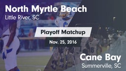 Matchup: North Myrtle Beach vs. Cane Bay  2016