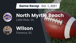 Recap: North Myrtle Beach  vs. Wilson  2021