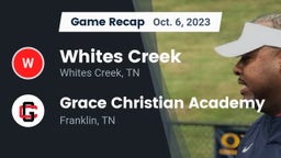 Recap: Whites Creek  vs. Grace Christian Academy 2023