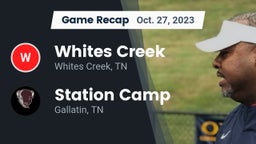 Recap: Whites Creek  vs. Station Camp  2023