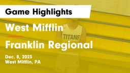 West Mifflin  vs Franklin Regional  Game Highlights - Dec. 8, 2023