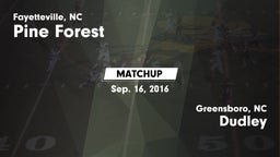 Matchup: Pine Forest vs. Dudley  2016
