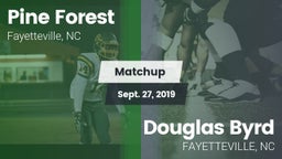 Matchup: Pine Forest vs. Douglas Byrd  2019
