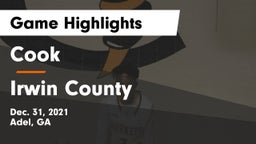 Cook  vs Irwin County  Game Highlights - Dec. 31, 2021
