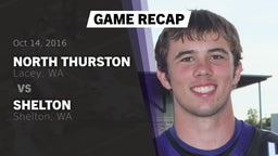 Recap: North Thurston  vs. Shelton  2016