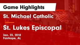 St. Michael Catholic  vs St. Lukes Episcopal  Game Highlights - Jan. 23, 2018
