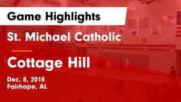 St. Michael Catholic  vs Cottage Hill Game Highlights - Dec. 8, 2018