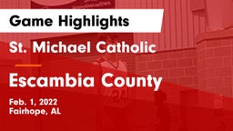 St. Michael Catholic  vs Escambia County  Game Highlights - Feb. 1, 2022