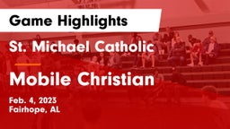St. Michael Catholic  vs Mobile Christian  Game Highlights - Feb. 4, 2023