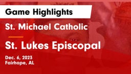 St. Michael Catholic  vs St. Lukes Episcopal  Game Highlights - Dec. 6, 2023