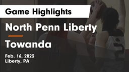 North Penn Liberty  vs Towanda  Game Highlights - Feb. 16, 2023