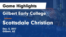 Gilbert Early College vs Scottsdale Christian Game Highlights - Dec. 5, 2017
