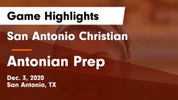 San Antonio Christian  vs Antonian Prep  Game Highlights - Dec. 3, 2020