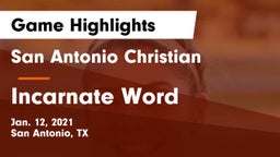 San Antonio Christian  vs Incarnate Word  Game Highlights - Jan. 12, 2021