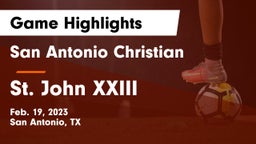 San Antonio Christian  vs St. John XXIII  Game Highlights - Feb. 19, 2023