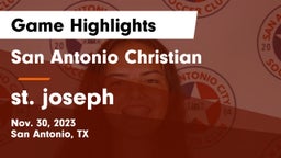 San Antonio Christian  vs st. joseph  Game Highlights - Nov. 30, 2023
