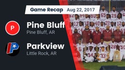 Recap: Pine Bluff  vs. Parkview  2017