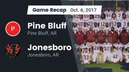 Recap: Pine Bluff  vs. Jonesboro  2017