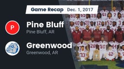 Recap: Pine Bluff  vs. Greenwood  2017